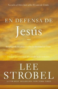 En Defensa de Jesús - Strobel, Lee