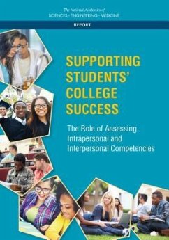 Supporting Students' College Success - National Academies of Sciences Engineering and Medicine; Division of Behavioral and Social Sciences and Education; Board On Testing And Assessment; Committee on Assessing Intrapersonal and Interpersonal Competencies
