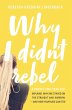 Why I Didn't Rebel - Bild 1