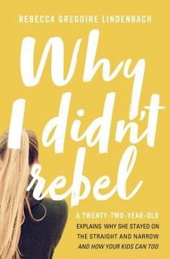 Why I Didn't Rebel - Lindenbach, Rebecca Gregoire