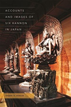 Accounts and Images of Six Kannon in Japan - Fowler, Sherry D