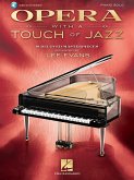 Opera with a Touch of Jazz: 18 Beloved Masterpieces for Solo Piano [With Access Code]