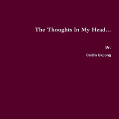The Thoughts In My Head - Ukpong, Caitlin