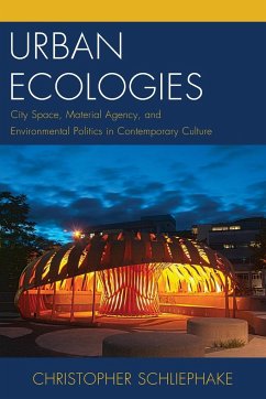 Urban Ecologies - Schliephake, Christopher