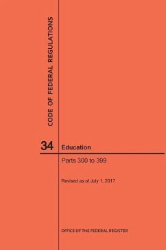 Code of Federal Regulations Title 34, Education, Parts 300-399, 2017 - Nara