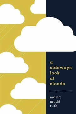A Sideways Look at Clouds - Ruth, Maria