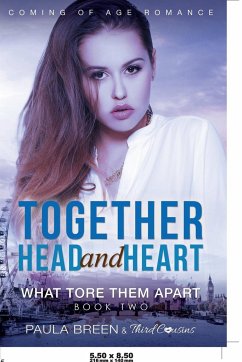 Together Head and Heart - What Tore Them Apart (Book 2) Coming of Age Romance - Third Cousins