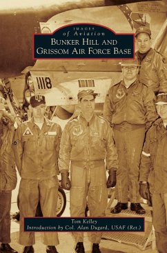 Bunker Hill and Grissom Air Force Base - Kelley, Tom