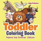 Toddler Coloring Book   Name the Animal Edition Toddler Coloring Book   Name the Animal Edition