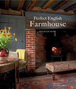 Perfect English Farmhouse - Shaw, Ros Byam
