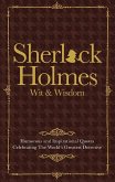 Sherlock Holmes Wit & Wisdom