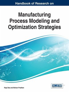 Handbook of Research on Manufacturing Process Modeling and Optimization Strategies