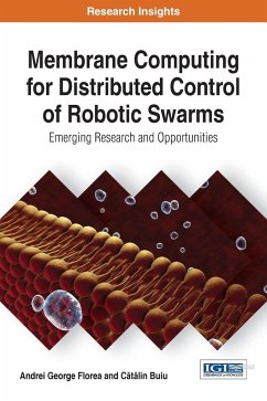 Membrane Computing for Distributed Control of Robotic Swarms - Florea, Andrei George; Buiu, C¿t¿lin