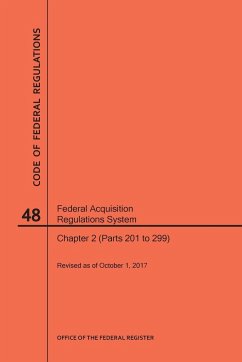 Code of Federal Regulations Title 48, Federal Acquisition Regulations System (Fars), Part 2 (Parts 201-299), 2017 - Nara