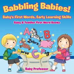 Babbling Babies! Baby's First Words, Early Learning Skills - Baby & Toddler First Word Books - Baby