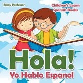 Hola! Yo Hablo Espanol   Children's Learn Spanish Books