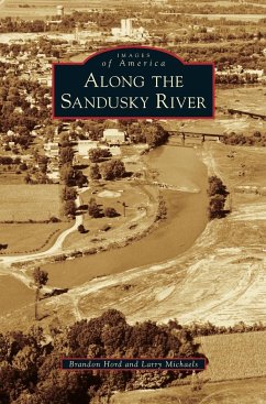 Along the Sandusky River - Hord, Brandon; Michaels, Larry