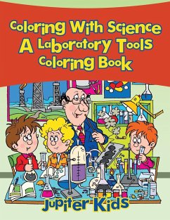 Coloring With Science, a Laboratory Tools Coloring Book - Jupiter Kids