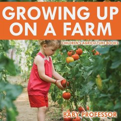 Growing up on a Farm - Children's Agriculture Books - Baby