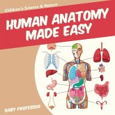 Human Anatomy Made Easy - Children's Science & Nature