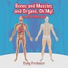 Bones and Muscles and Organs, Oh My!  ... - Bild 1