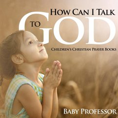 How Can I Talk to God? - Children's Christian Prayer Books - Baby