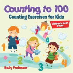 Counting to 100 - Counting Exercises for Kids   Children's Math Books - Baby