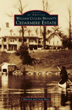 William Cullen Bryant S Cedarmere Estate - Hunt, Harrison; Hunt, Linda