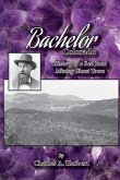 Bachelor, Colorado: History of a San Juan Mining Ghost Town