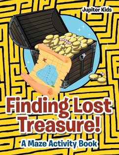 Finding Lost Treasure! A Maze Activity Book - Jupiter Kids