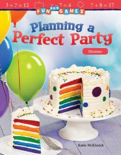 Fun and Games: Planning a Perfect Party - McKissick, Katherine