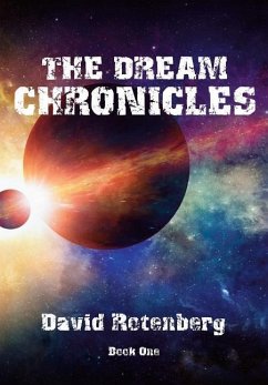 The Dream Chronicles Book One - Rotenberg, David