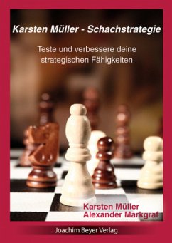 Karsten Müller - Schachstrategie - Müller, Karsten;Markgraf, Alexander