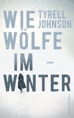 Wie Wölfe im Winter - Johnson, Tyrell