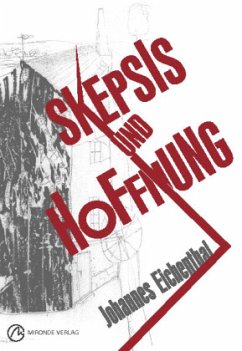 Skepsis und Hoffnung - Eichenthal, Johannes