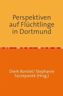 Perspektiven auf Flüchtlinge in Dortmund - Borstel, Dierk