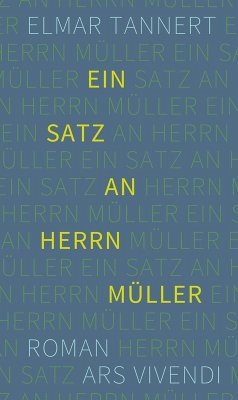 Ein Satz an Herrn Müller (eBook) (eBook, ePUB) - Tannert, Elmar