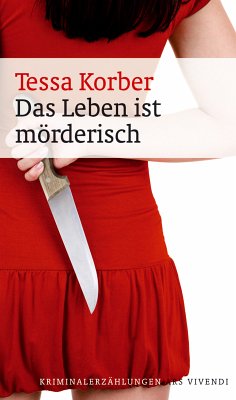 Das Leben ist mörderisch (eBook) (eBook, ePUB) - Korber, Tessa