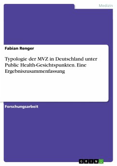 Typologie der MVZ in Deutschland unter Public Health-Gesichtspunkten. Eine Ergebniszusammenfassung (eBook, PDF)