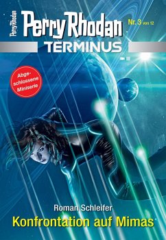 Konfrontation auf Mimas / Perry Rhodan - Terminus Bd.3 (eBook, ePUB) - Schleifer, Roman