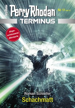 Schachmatt / Perry Rhodan - Terminus Bd.11 (eBook, ePUB) - Schleifer, Roman