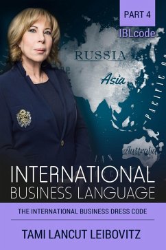 Cover The International Business Dress Code (INTERNATIONAL BUSINESS LANGUAGE CODE, #4) (eBook, ePUB)