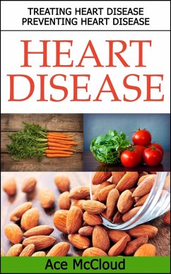 Cover Heart Disease: Treating Heart Disease: Preventing Heart Disease (eBook, ePUB)