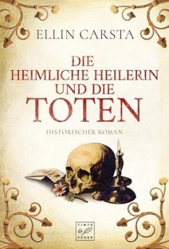 Die heimliche Heilerin und die Toten / Die heimliche Heilerin Bd.3 - Carsta, Ellin