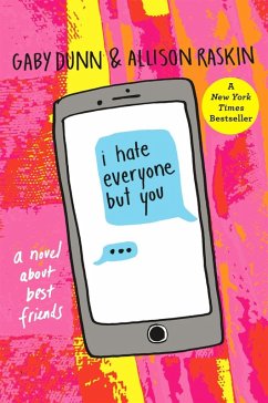 I Hate Everyone But You (eBook, ePUB) - Dunn, Gaby; Raskin, Allison