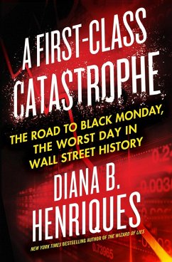 A First-Class Catastrophe (eBook, ePUB) - Henriques, Diana B.