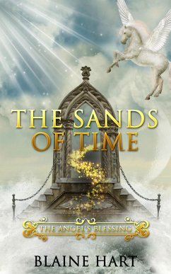 The Sands of Time: The Angel's Blessing: Book Two (eBook, ePUB) - Hart, Blaine