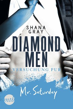 Diamond Men - Versuchung pur! Mr. Saturday (eBook, ePUB) - Gray, Shana