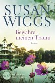 Bewahre meinen Traum (eBook, ePUB)