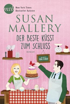 Der Beste küsst zum Schluss / Fool's Gold Bd.20 (eBook, ePUB) - Mallery, Susan